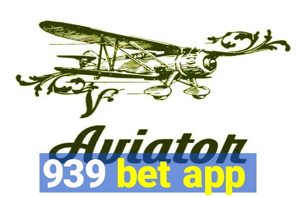 939 bet app